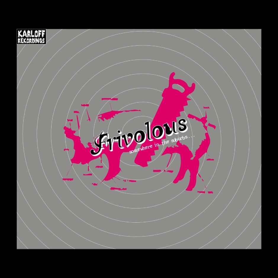 Frivolous - Somewhere In The Suburbs